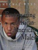 Empowering African American Males to Succeed: A Ten Step Approach for Parents and Teachers : Teacher/Parent Workbook 1880463695 Book Cover