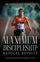 Maximum Discipleship/Radical Results 1591605776 Book Cover
