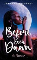 Before Each Dawn: A Memoir 1736781308 Book Cover