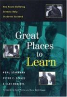 Great Places to Learn: How Asset-Building Schools Help Students Succeed 1574827227 Book Cover