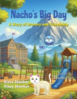 Nacho's Big Day: A Story of Bravery and Friendship 1962083187 Book Cover