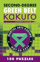 Second-Degree Green Belt Kakuro 1402787952 Book Cover