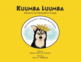 Kuumba Luumba: The Dogography of Kuumba Blue Handy B0H4S1Z4J4 Book Cover