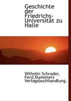 Geschichte Der Friedrichs-Universitat Zu Halle 1140328719 Book Cover