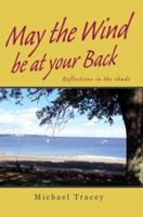 May the Wind Be at Your Back: Reflections in the Shade 0595306322 Book Cover