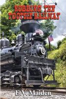 Robbing the Tootsie Railway 1635540755 Book Cover