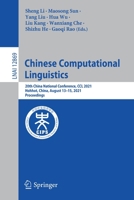 Chinese Computational Linguistics: 20th China National Conference, CCL 2021, Hohhot, China, August 13–15, 2021, Proceedings 3030841855 Book Cover