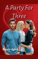 A Party For Three B0F1DWV29Q Book Cover