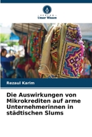 Die Auswirkungen von Mikrokrediten auf arme Unternehmerinnen in städtischen Slums (German Edition) 6209559611 Book Cover