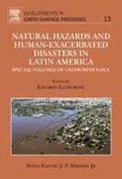 Natural Hazards and Human-Exacerbated Disasters in Latin America: Special Volumes of Geomorphology (Volume 13) 0444531173 Book Cover