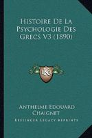 Histoire De La Psychologie Des Grecs V3 (1890) 1167695313 Book Cover