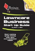 Lawncare Business Start-Up Guide 145649208X Book Cover