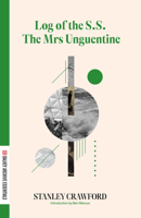 Log of the S.S. the Mrs. Unguentine 1564785122 Book Cover