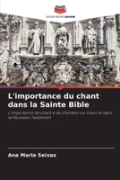 L'importance du chant dans la Sainte Bible 620555576X Book Cover