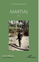 Martial: Récit (Écrire l'Afrique) (French Edition) 2140256115 Book Cover