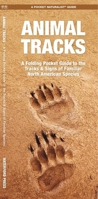Animal Tracks: An Introduction to the Tracks and Signs of Familiar North American Species (Pocket Naturalist - Waterford Press) 1583550720 Book Cover