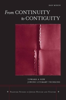 From Continuity to Contiguity: Toward a New Jewish Literary Thinking 0804762007 Book Cover