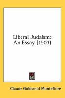 Liberal Judaism: An Essay 1171712138 Book Cover