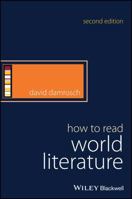 How to Read World Literature (How to Study Literature) 1405168269 Book Cover