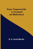 Gypsy Coppersmiths in Liverpool and Birkenhead 935637547X Book Cover