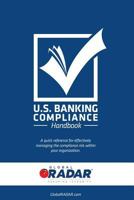 US Banking Compliance Handbook: A Compliance Management Quick Reference Guide 153546822X Book Cover