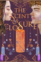 The Scent of Closure 0578258668 Book Cover