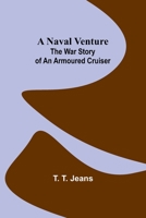 A Naval Venture: The War Story of an Armoured Cruiser 9356707758 Book Cover