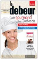 Debeur 2018: Guide gourmand des Qu�becois (Guide D 2921377624 Book Cover