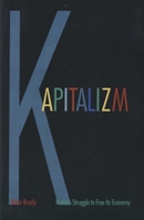 Kapitalizm: Russia's Struggle to Free Its Economy 0300077939 Book Cover