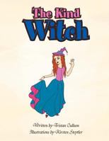 The Kind Witch 1462879357 Book Cover