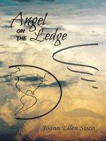 Angel on the Ledge 149692083X Book Cover