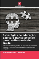 Estratégias de educação, dádiva e transplantação para profissionais de saúde 6206614921 Book Cover