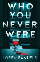 Who You Never Were 1735236403 Book Cover