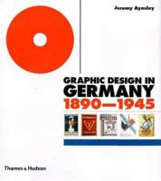 Graphic Design in Germany: 1890-1945 0520227964 Book Cover