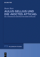 Aulus Gellius Und Die >noctes Atticae: Die Literarische Konstruktion Einer Sammlung 3110695006 Book Cover