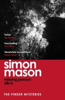 Missing Person: Alice: a twisty, pathological thriller beginning the Finder Mysteries 1529425980 Book Cover