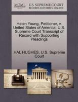 Helen Young, Petitioner, v. United States of America. U.S. Supreme Court Transcript of Record with Supporting Pleadings 1270358480 Book Cover