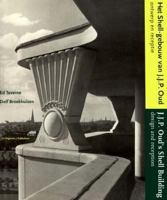 J.J.P. Oud's Shell Building: Design and Reception 9072469739 Book Cover