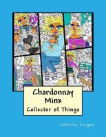 Chardonnay Minx - Collector of Things 1976408393 Book Cover