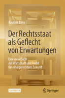 Der Rechtsstaat als Geflecht von Erwartungen: Eine neue Sicht auf Wirtschaft und Recht für eine gerechtere Zukunft 3658396938 Book Cover