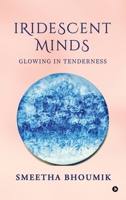 Iridescent Minds: Glowing in Tenderness B0FLQ8CZ3L Book Cover