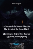 Le Secret de la Source Maudite (The Secret of the Cursed Well): Une Énigme de Caroline du Sud (A South Carolina Mystery) B0GVVB3H1H Book Cover