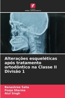 Alterações esqueléticas após tratamento ortodôntico na Classe II Divisão 1 (Portuguese Edition) 6207601998 Book Cover