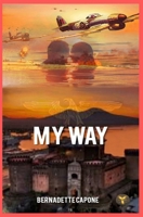 My way (Italian Edition) B09GXPGXLZ Book Cover