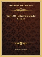 Origin Of The Kushito-Semitic Religion 1425308201 Book Cover