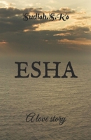 Esha: A Love Story B0BQGQNTL9 Book Cover