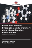 Étude des liaisons hydrogène et du transfert de protons dans les nitrosamines 6209993850 Book Cover