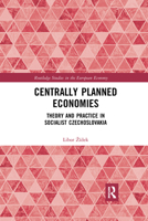 Centrally Planned Economies: Theory and Practice in Socialist Czechoslovakia 0367728621 Book Cover