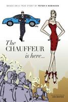 The Chauffeur's here... 1717375472 Book Cover