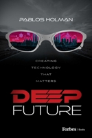 Deep Future: Creating Technology That Matters B0F23CLXZP Book Cover